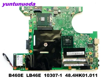 Оригинальная материнская плата для ноутбука Lenovo B460E B460E LB46E 10307-1 48.4HK01.011 протестирована хорошая Бесплатная доставка